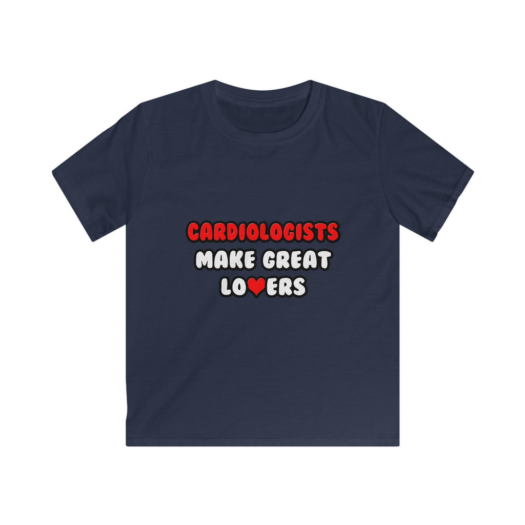 Cardiologists Make Great Lovers - Kids Softstyle Tee
