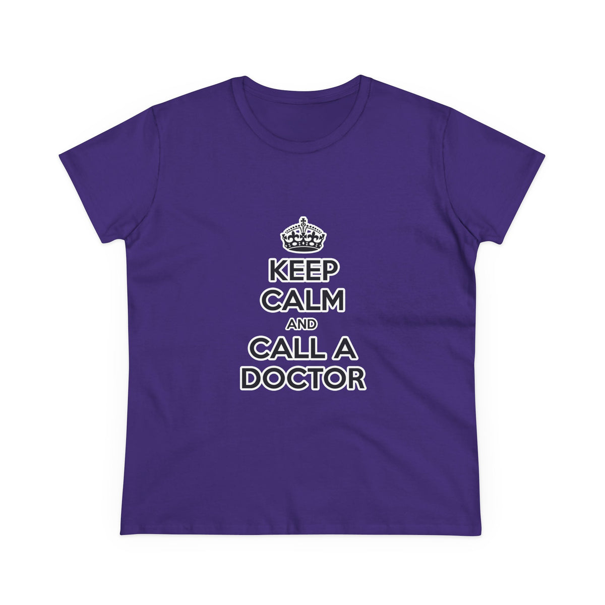 Keep Calm and Call a Doctor - Women's Midweight Cotton Tee