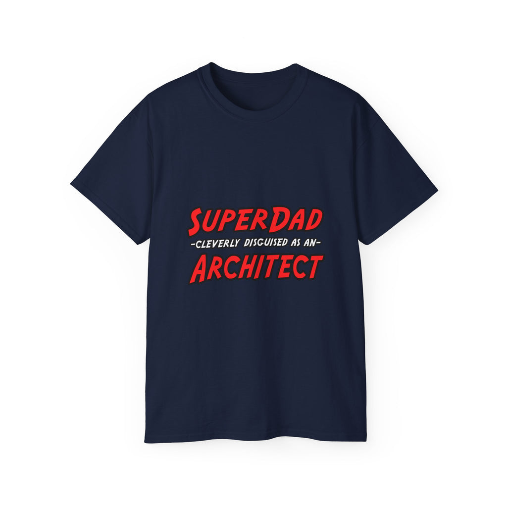 SuperDad...Architect - Unisex Ultra Cotton Tee