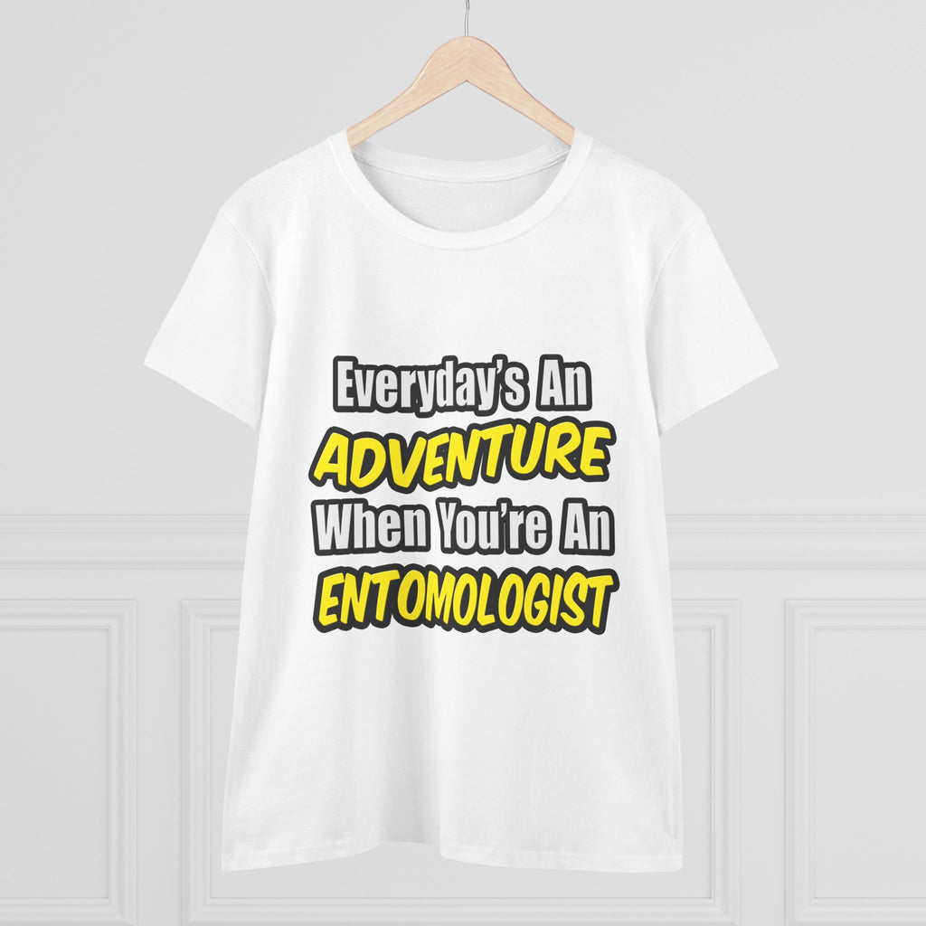 Everyday's An Adventure .. Entomologist - Women's Midweight Cotton Tee
