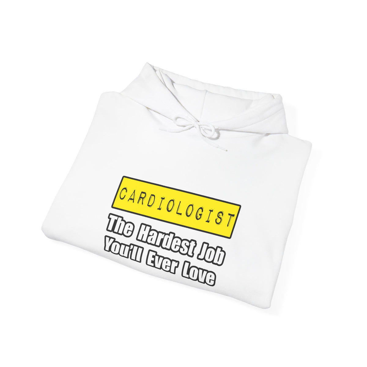 Cardiologist...Hardest Job You'll Ever Love - Unisex Heavy Blend™ Hooded Sweatshirt