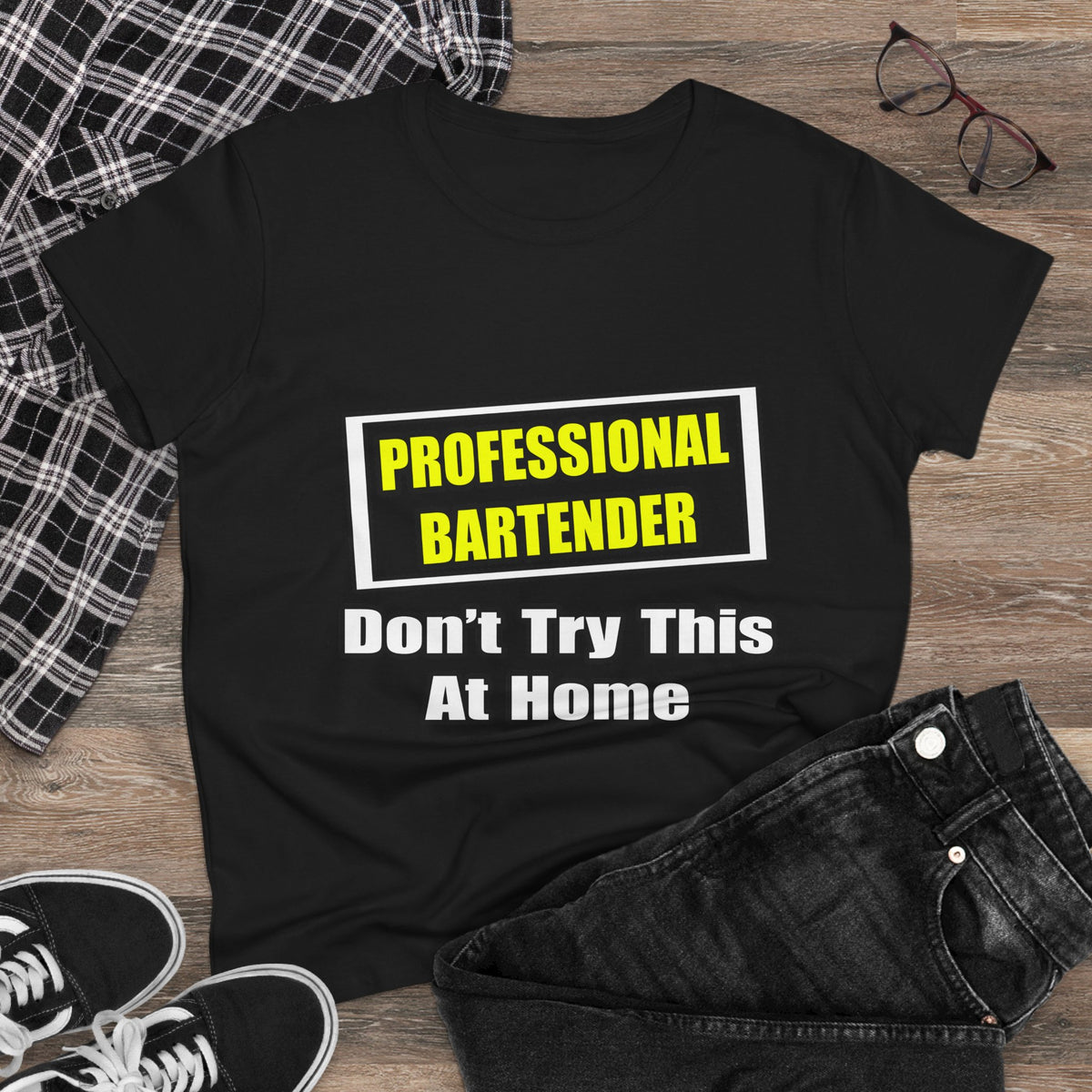 Professional Bartender...Don't Try This At Home - Women's Midweight Cotton Tee