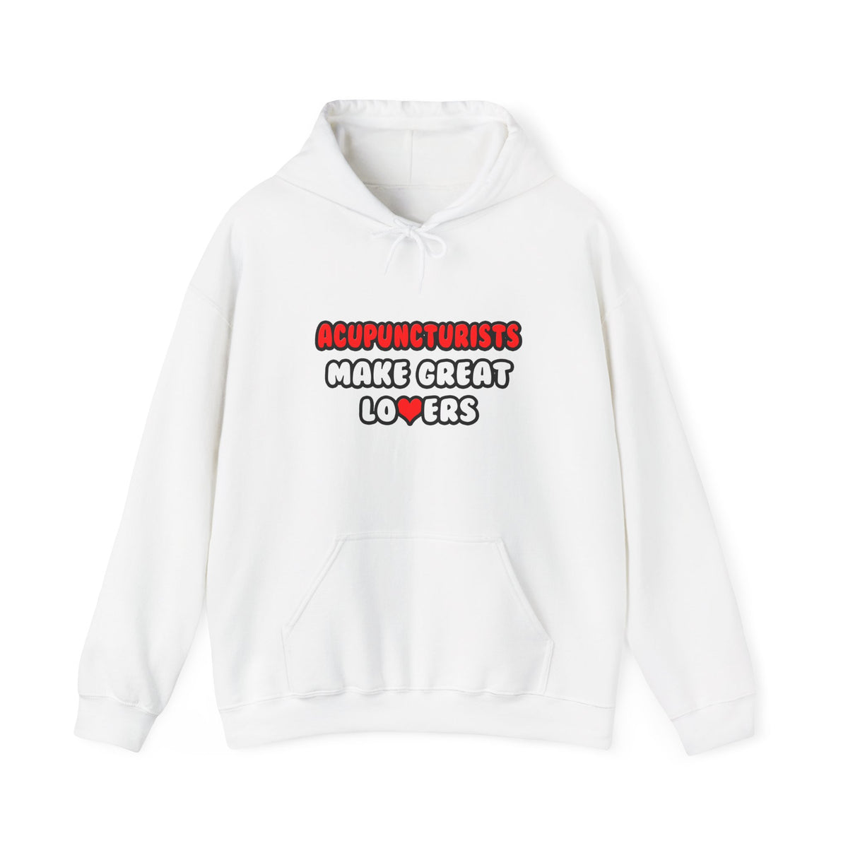 Acupuncturists Make Great Lovers - Unisex Heavy Blend™ Hooded Sweatshirt