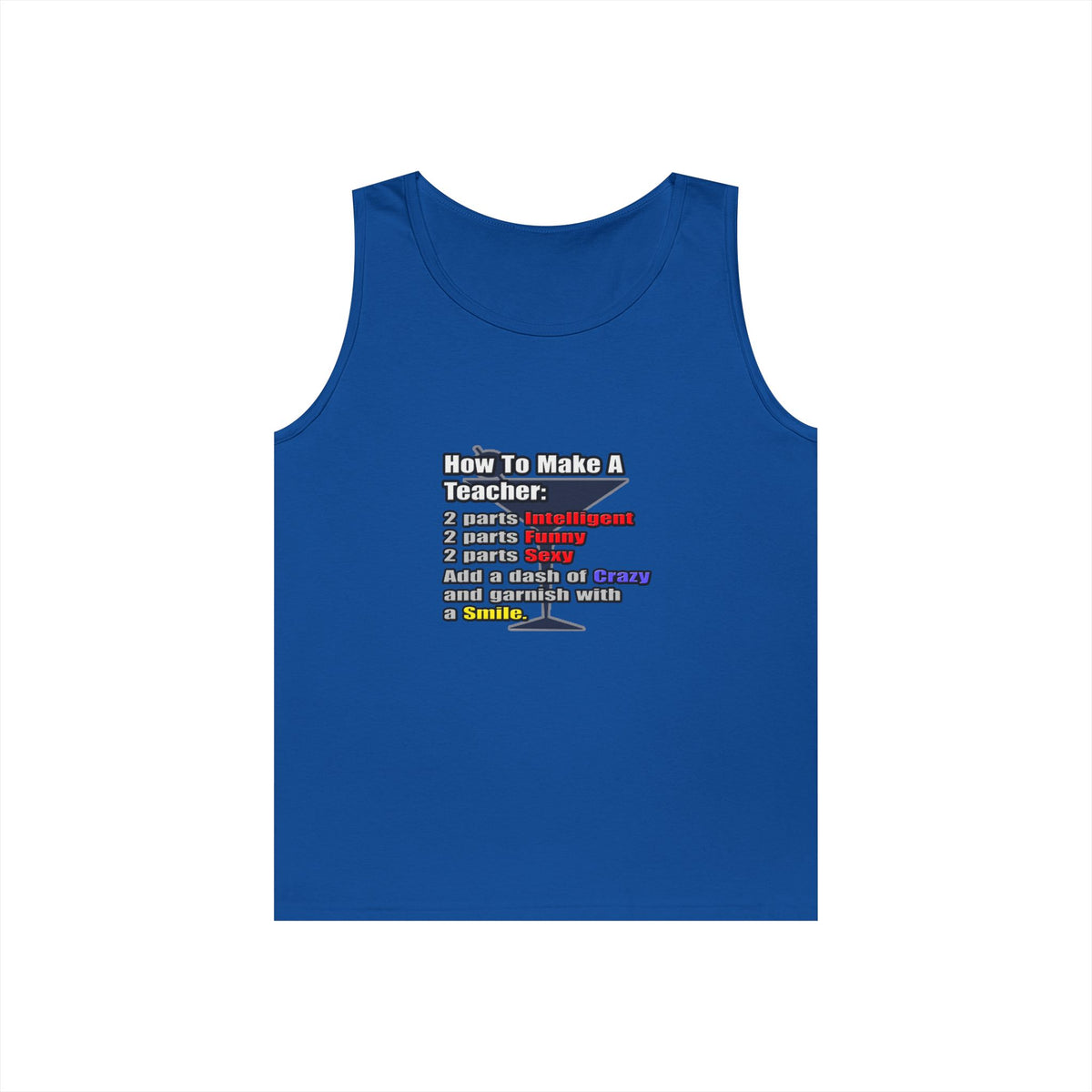 How To Make a Teacher - Unisex Heavy Cotton Tank Top
