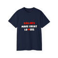 Bailiffs Make Great Lovers - Unisex Ultra Cotton Tee