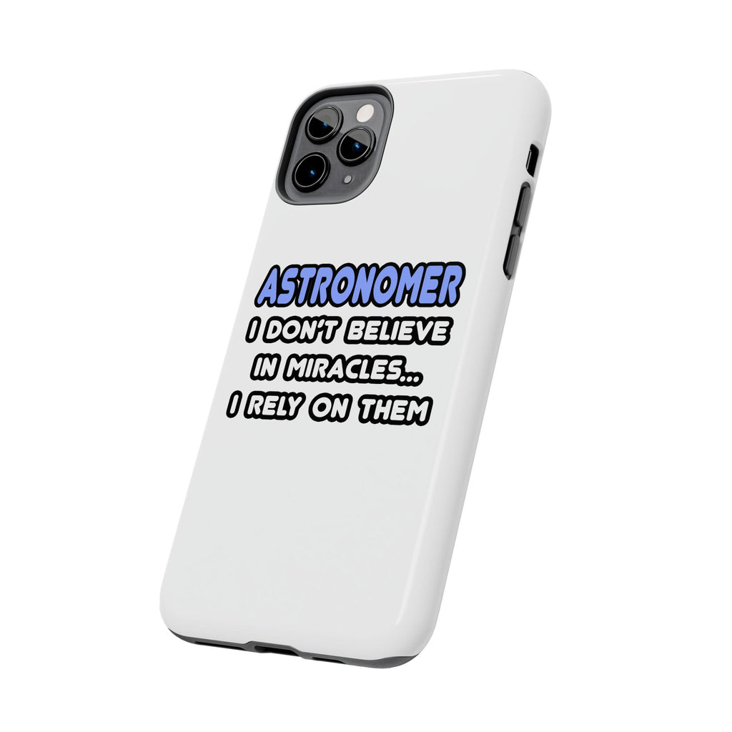 Miracles and Astronomers - Tough Phone Cases