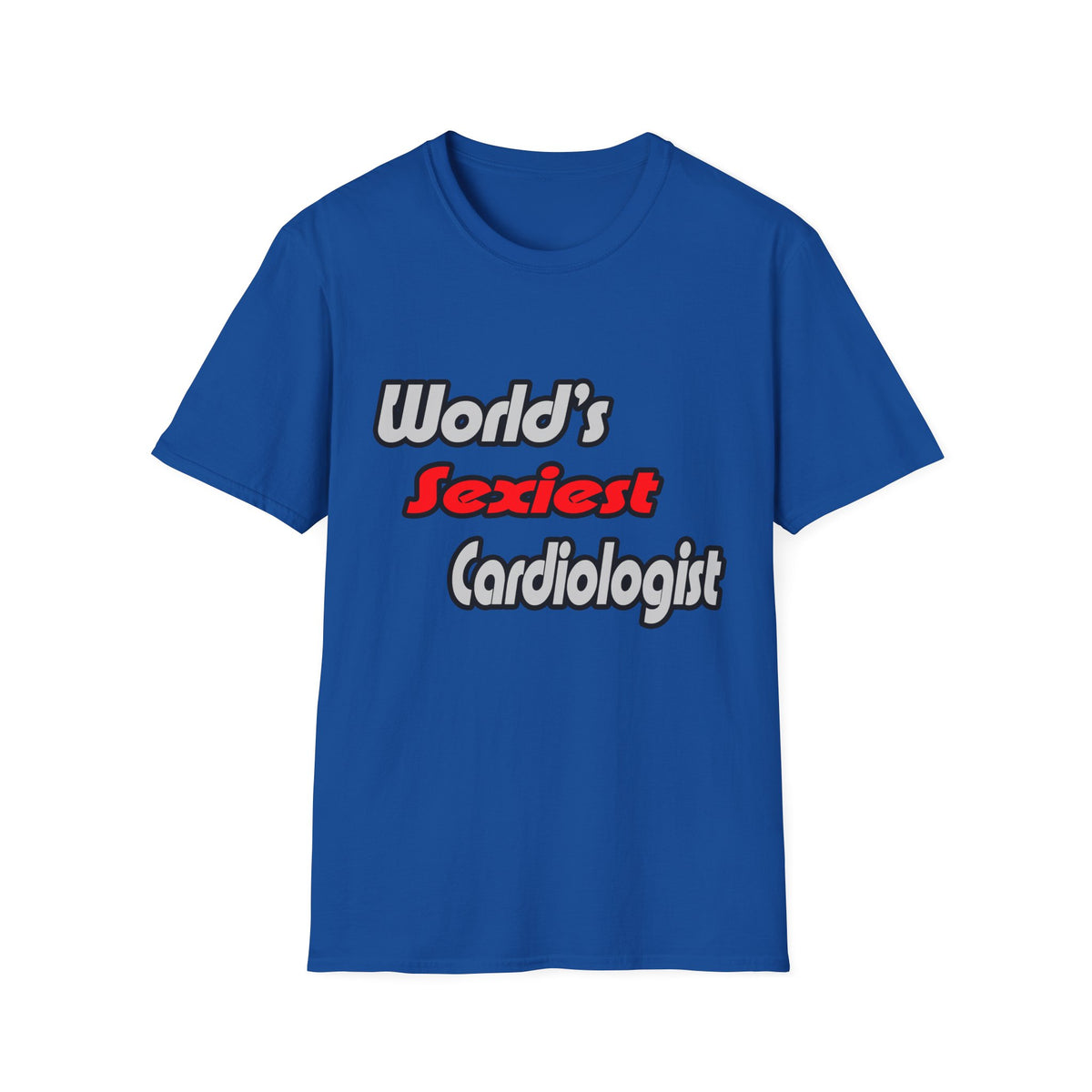 World's Sexiest Cardiologist - Unisex Softstyle T-Shirt