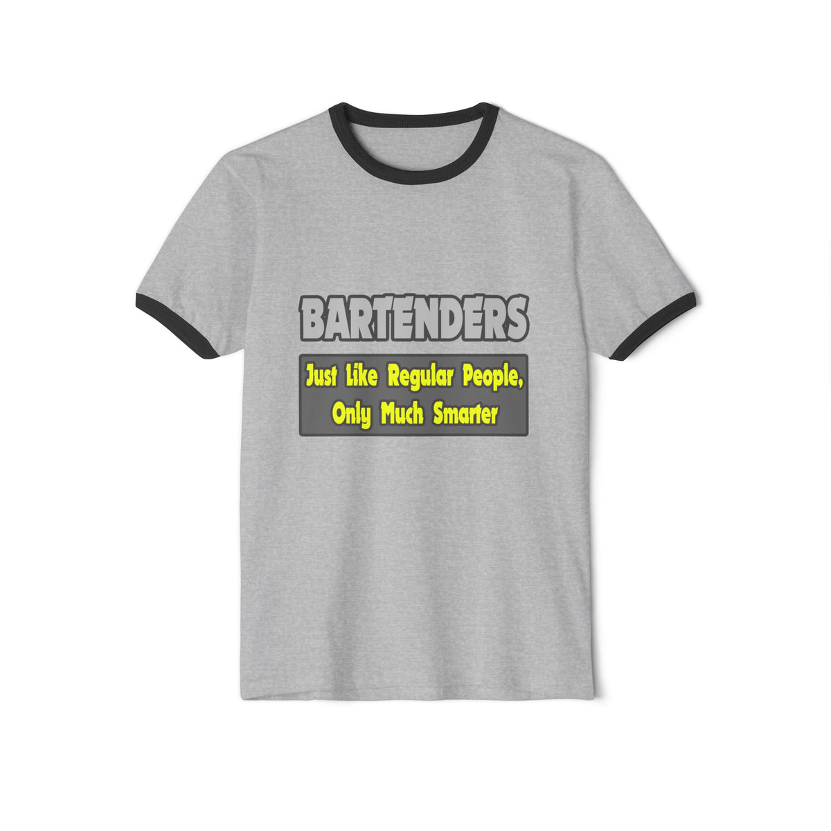Bartenders...Smarter - Unisex Cotton Ringer T-Shirt