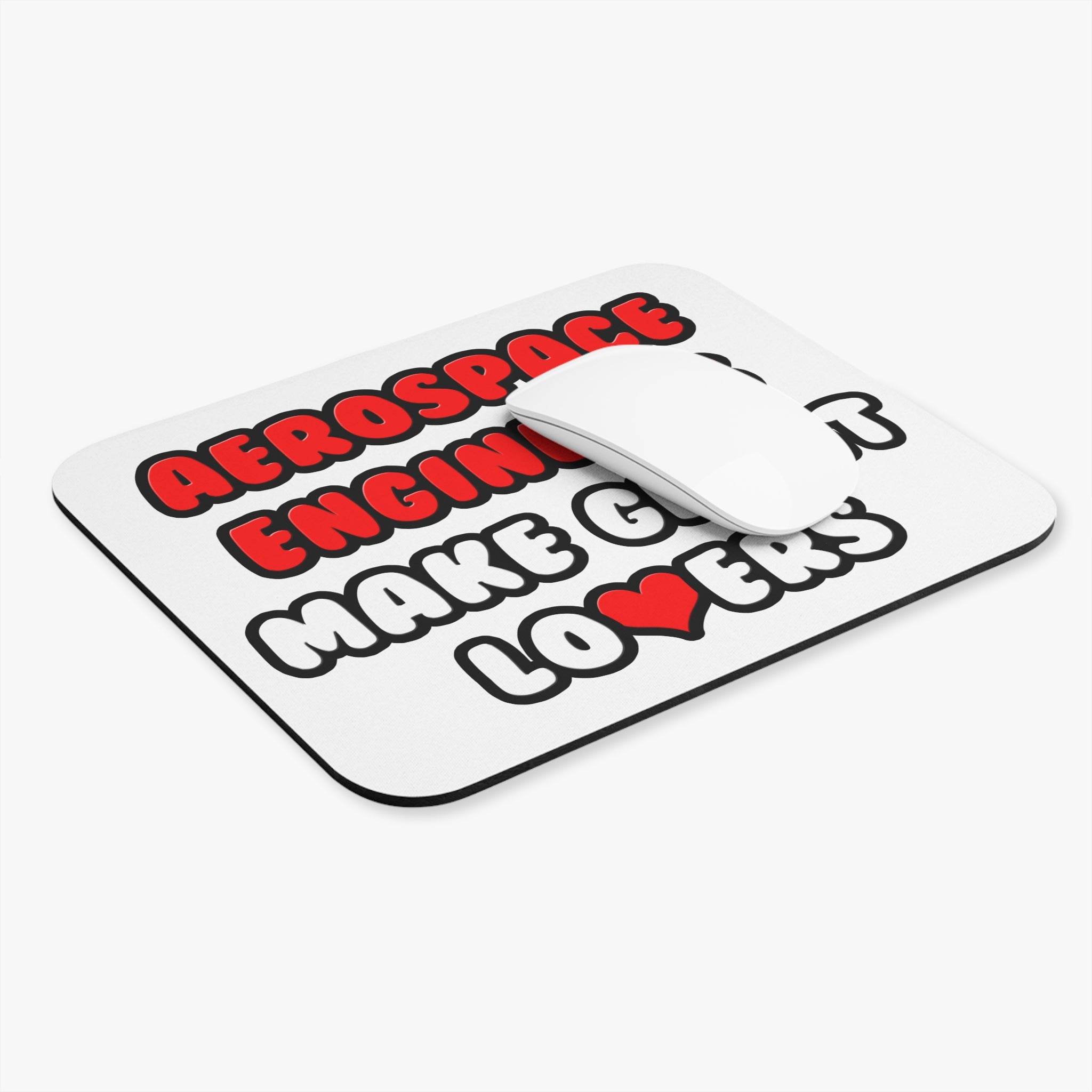 Aerospace Engineers Make Great Lovers - Mouse Pad (Rectangle)