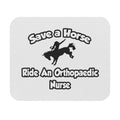 Save a Horse, Ride an Orthopaedic Nurse - Mouse Pad (Rectangle)