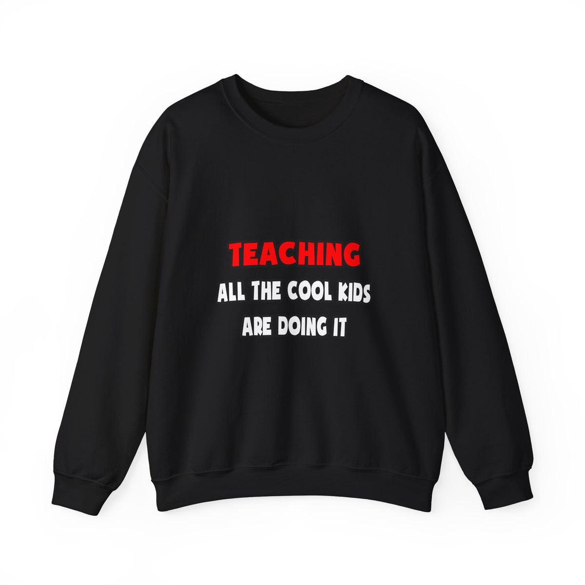 Funny Teacher Shirts and Gifts - Unisex Heavy Blend™ Crewneck Sweatshirt