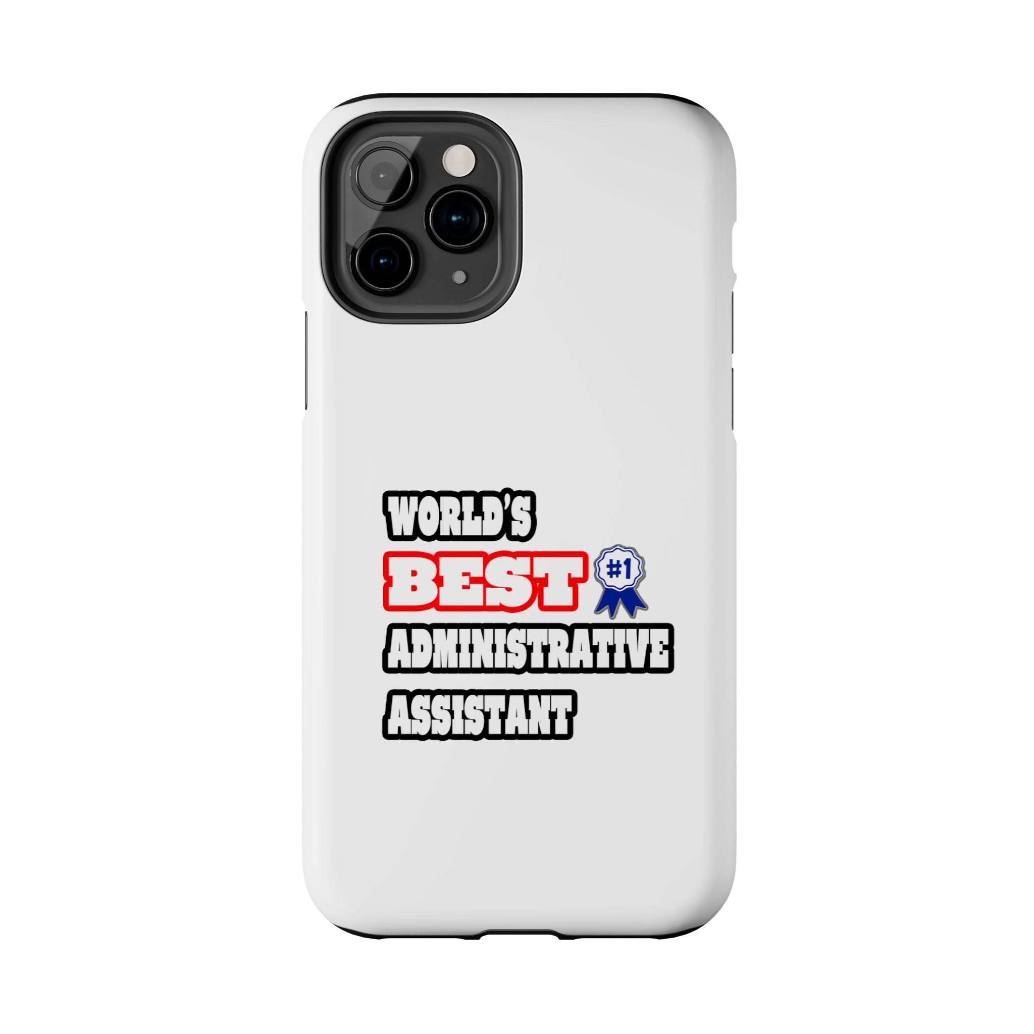 World's Best Administrative Assistant - Tough Phone Cases