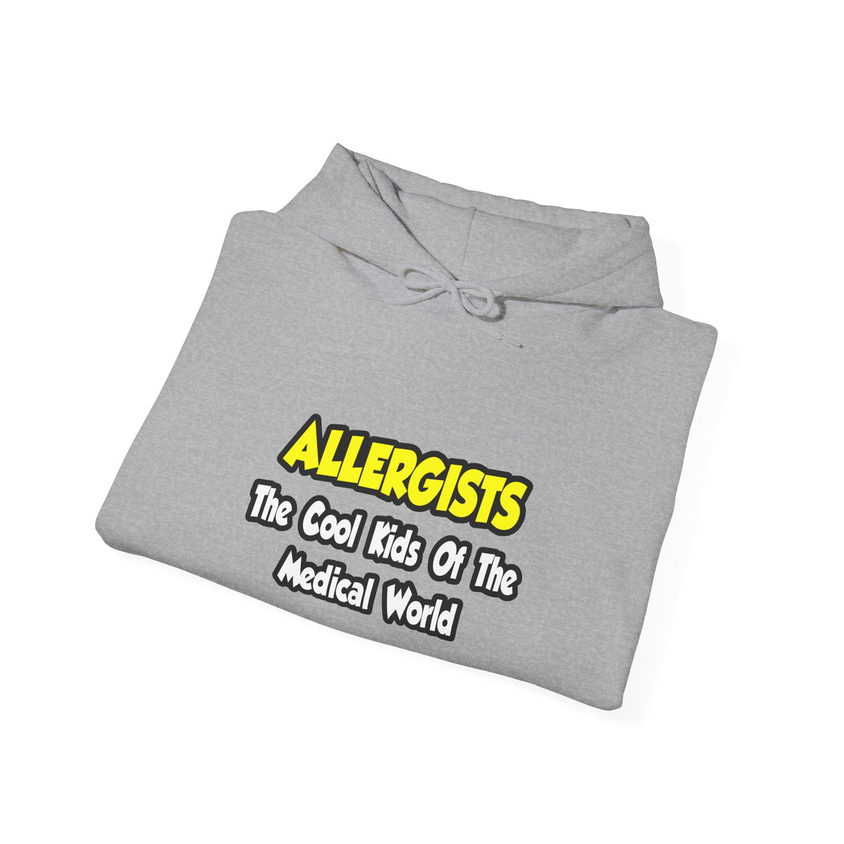Allergists .. Cool Kids of the Medical World - Unisex Heavy Blend™ Hooded Sweatshirt