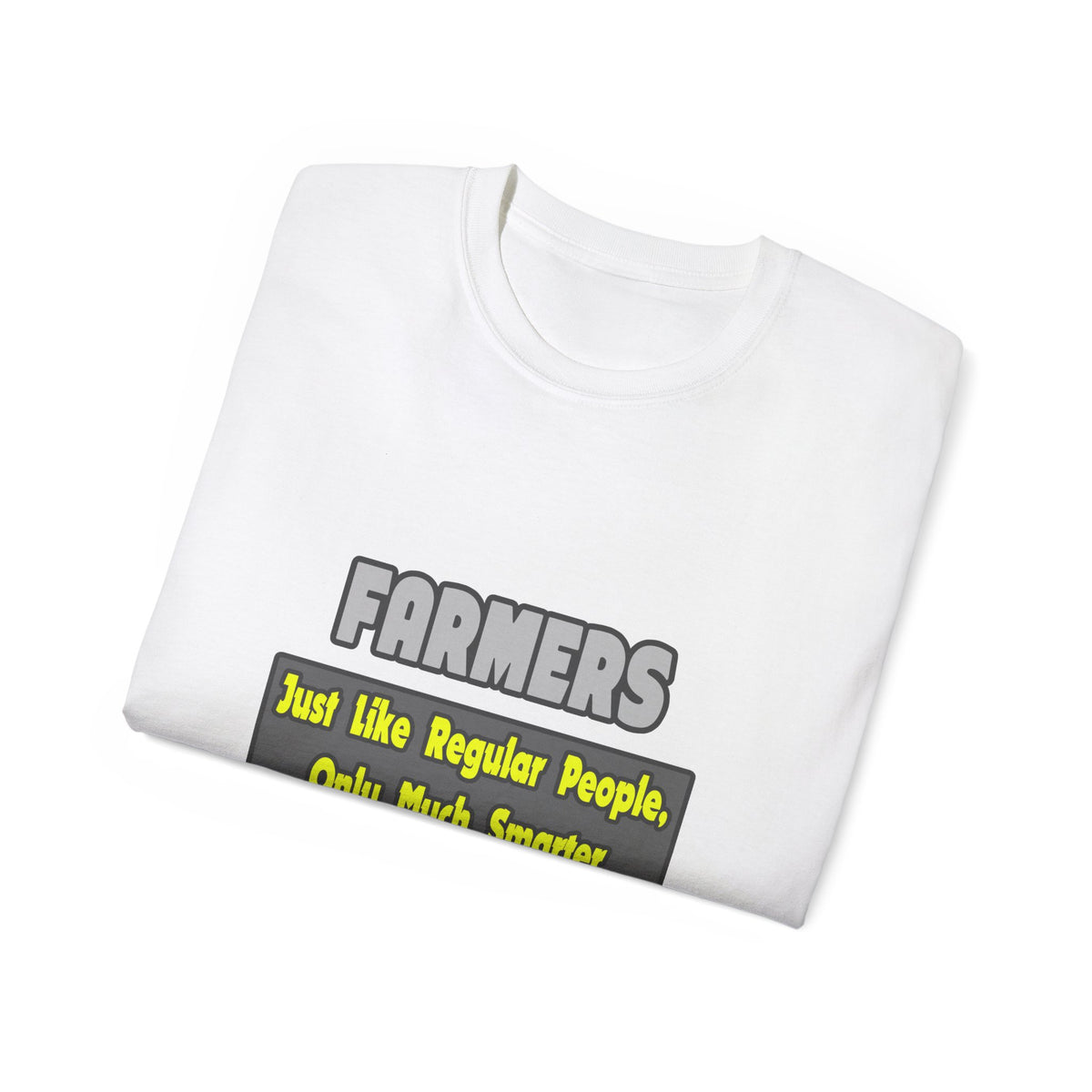 Farmers...Smarter - Unisex Ultra Cotton Tee