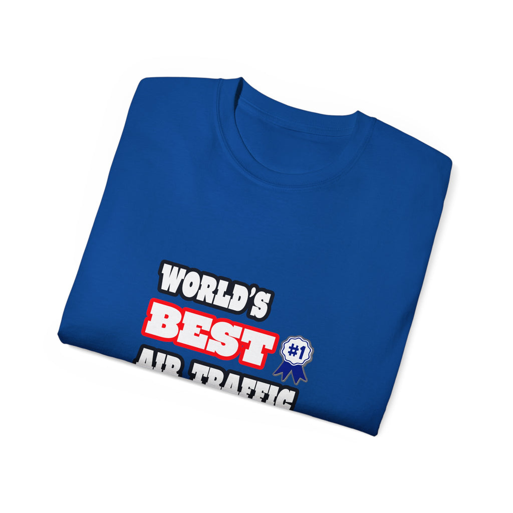 World's Best Air Traffic Controller - Unisex Ultra Cotton Tee