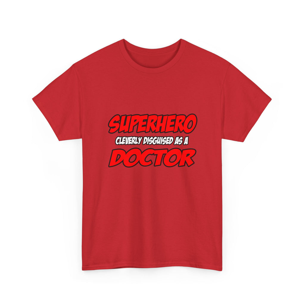 Superhero...Doctor - Unisex Heavy Cotton Tee