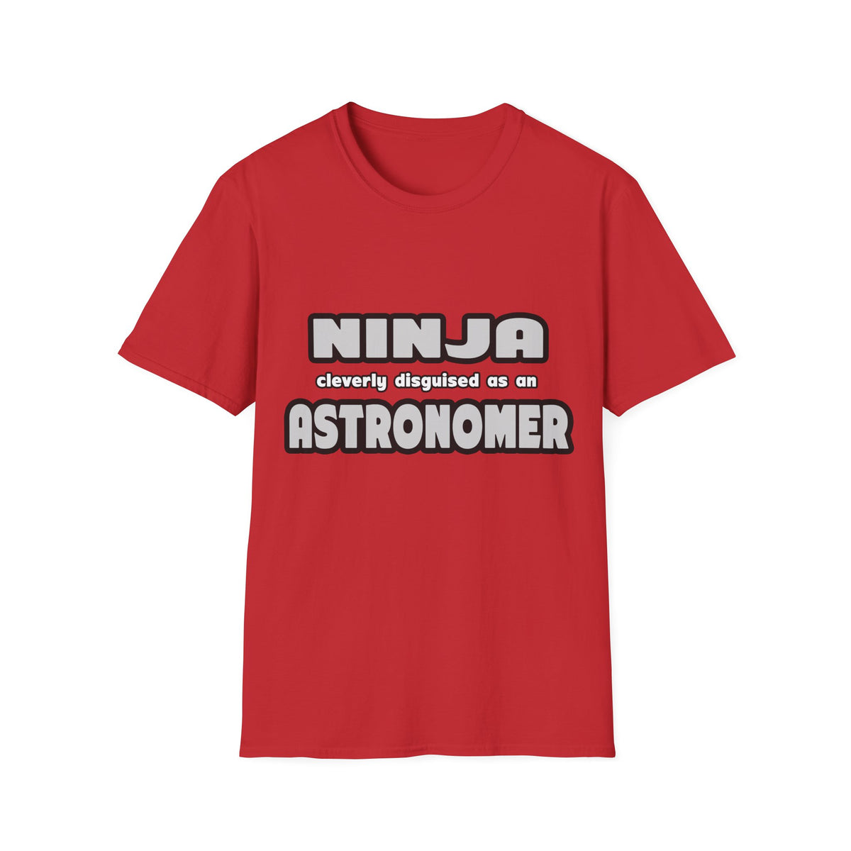 Ninja Cleverly Disguised As An Astronomer - Unisex Softstyle T-Shirt