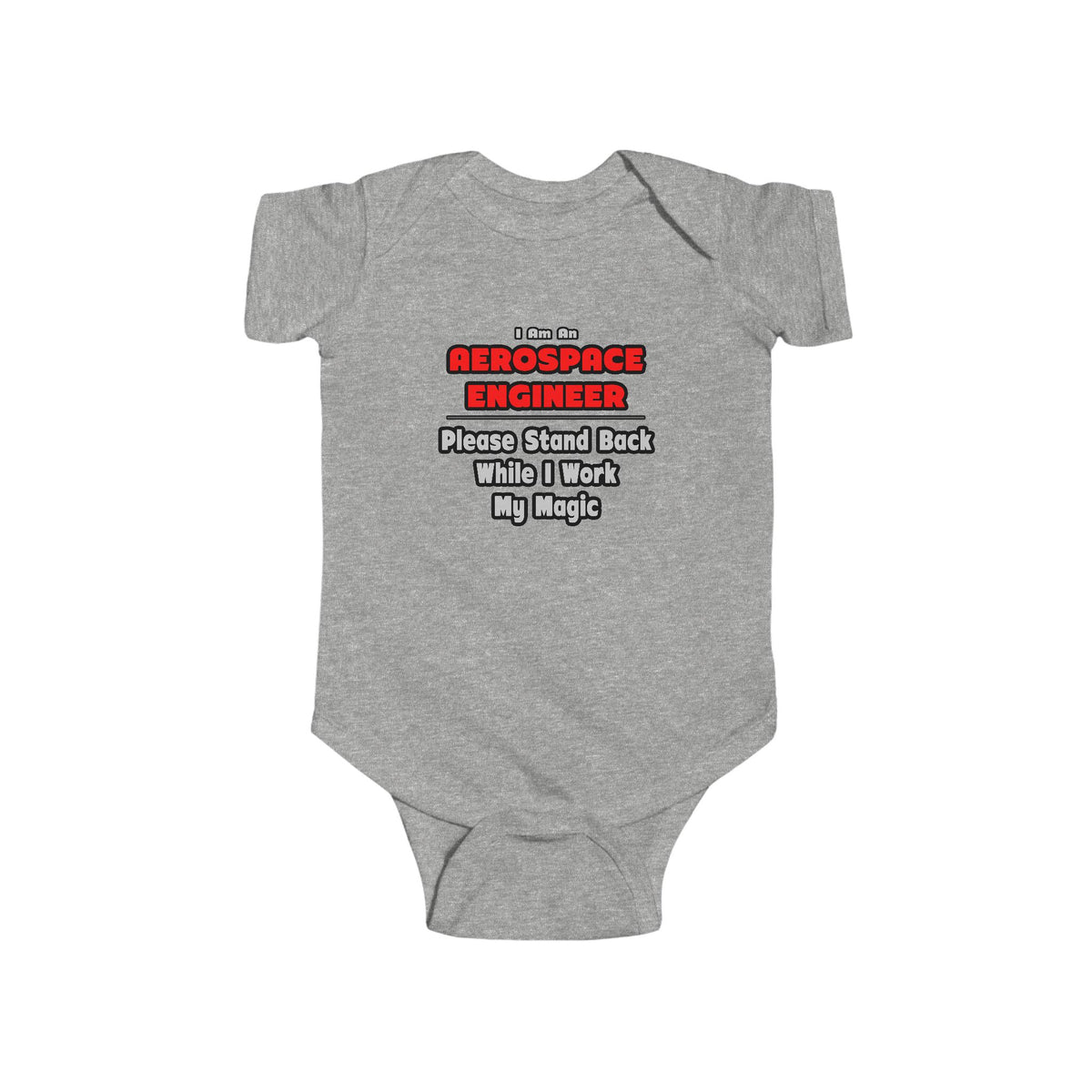 Aerospace Engineer...Work My Magic - Infant Fine Jersey Bodysuit