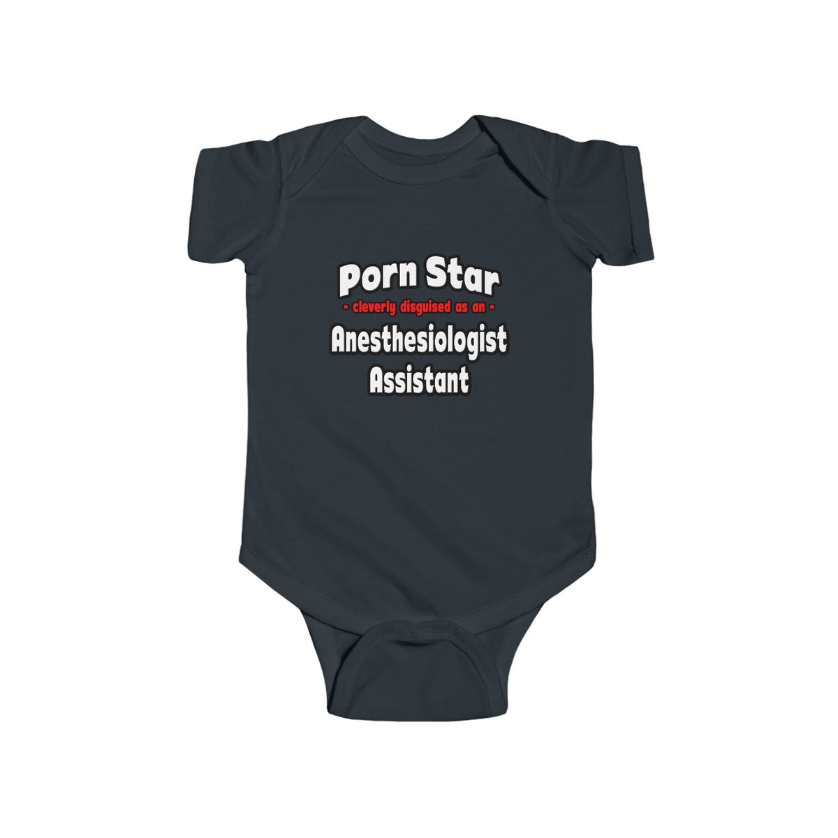 Porn Star .. Anesthesiologist Assistant - Infant Fine Jersey Bodysuit