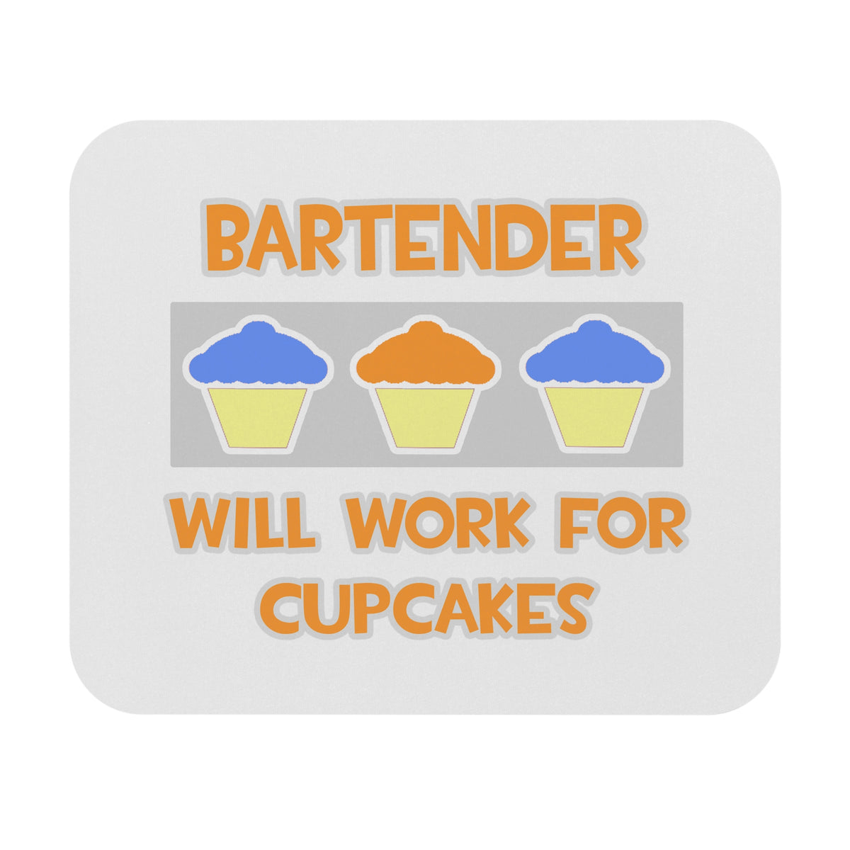 Bartender ... Will Work For Cupcakes - Mouse Pad (Rectangle)