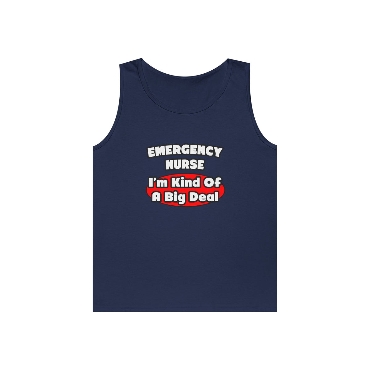 Emergency Nurse...Big Deal - Unisex Heavy Cotton Tank Top
