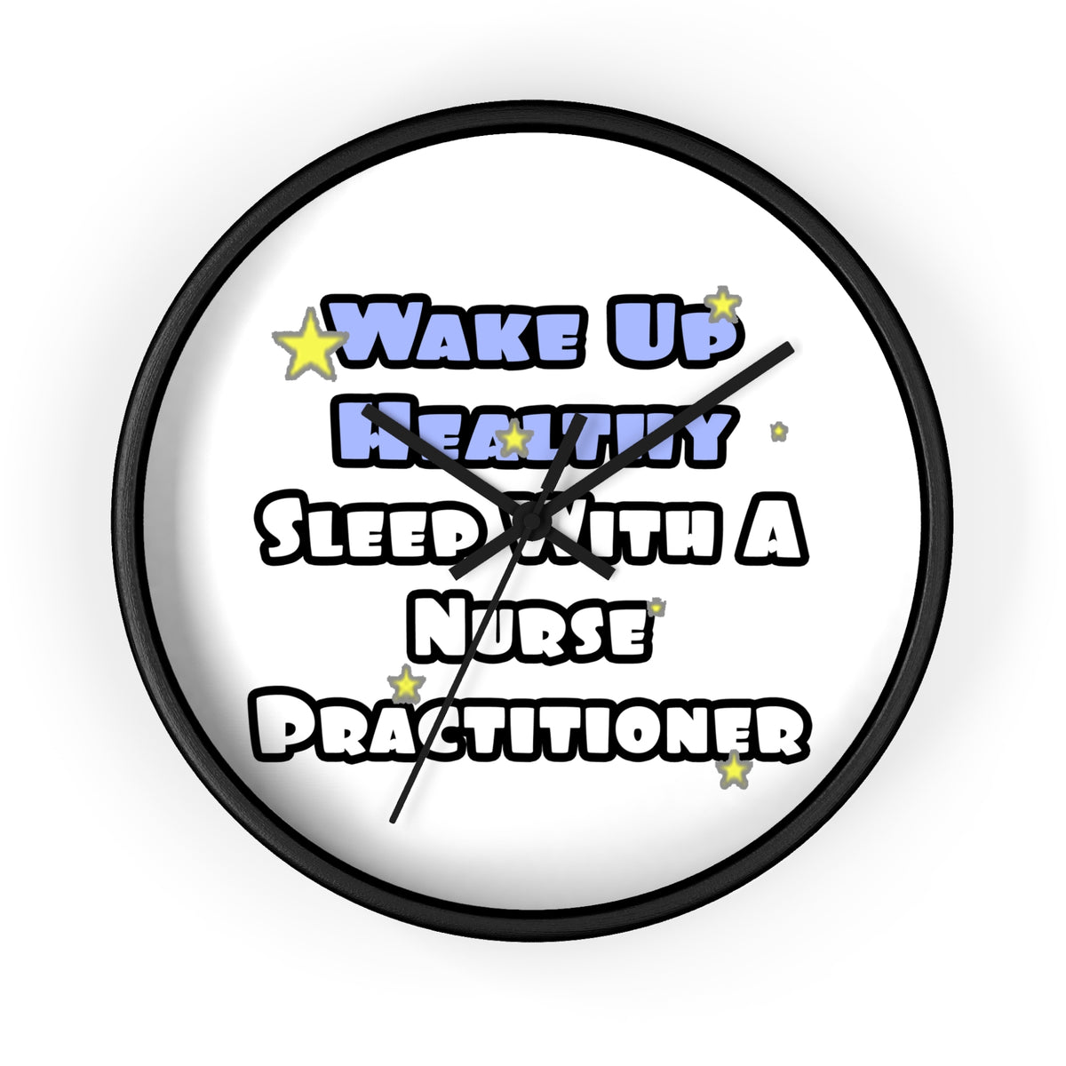 Wake Up Healthy...Sleep With a Nurse Practitioner - Wall Clock
