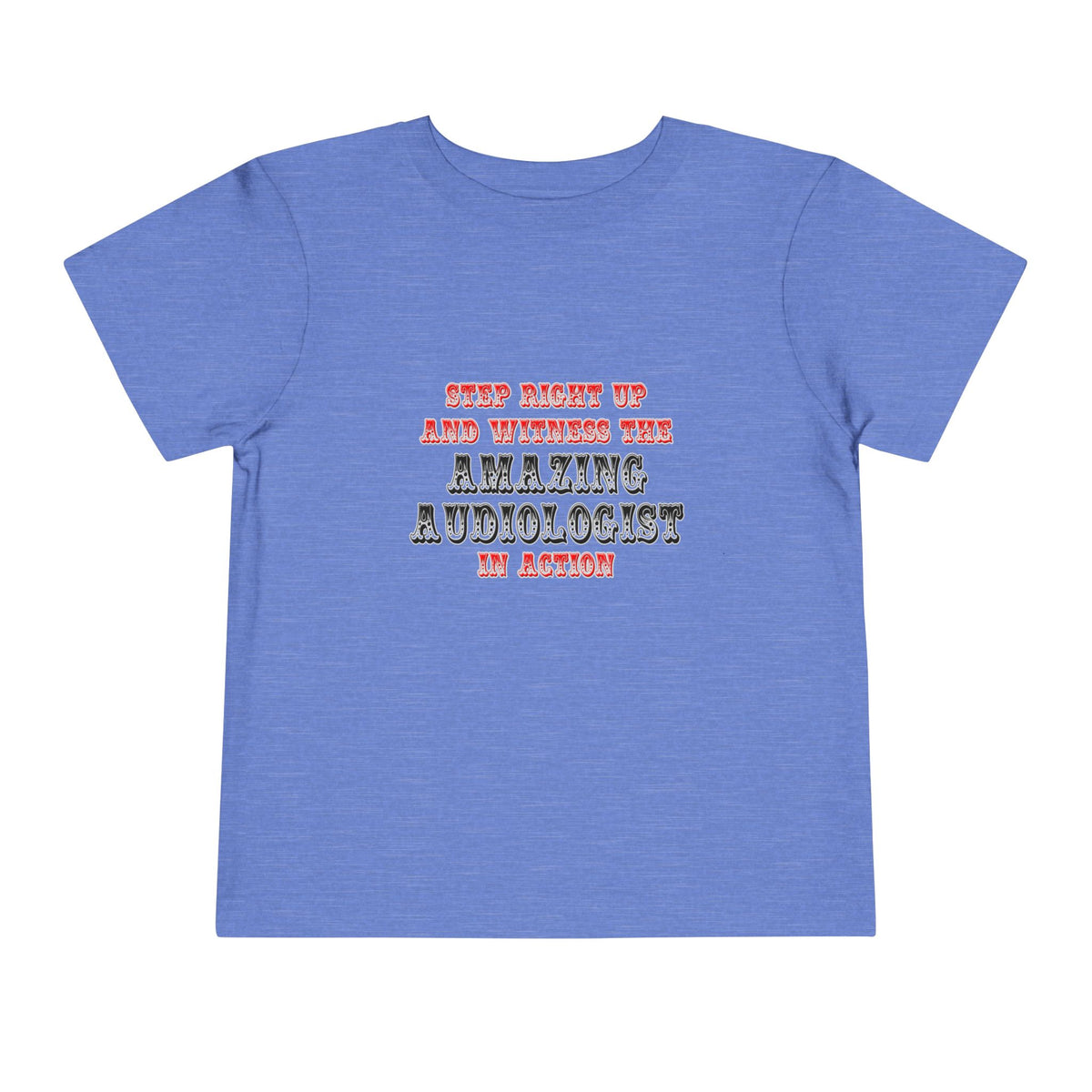 Amazing Audiologist In Action - Toddler Short Sleeve Tee