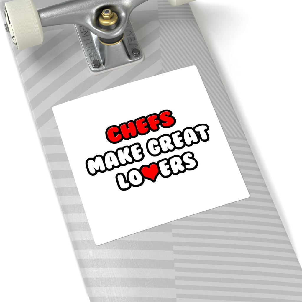 Chefs Make Great Lovers - Square Stickers