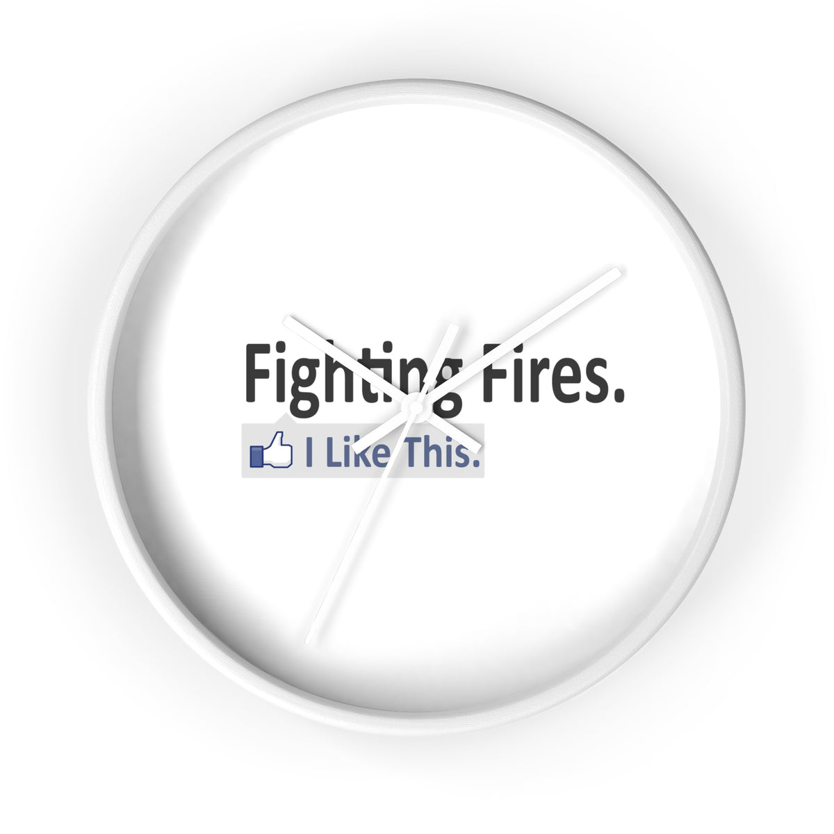Fighting Fires...I Like This - Wall Clock