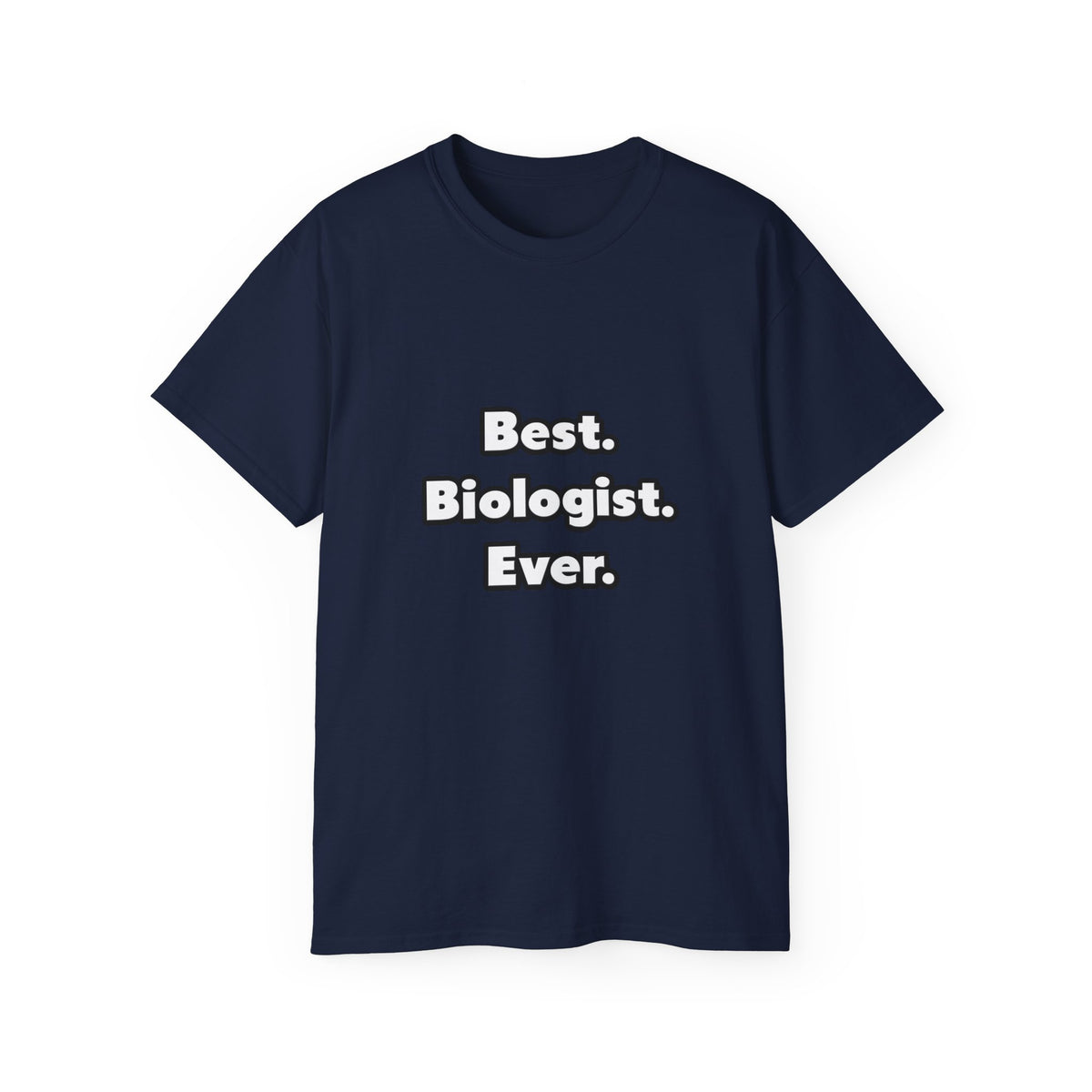 Best. Biologist. Ever - Unisex Ultra Cotton Tee