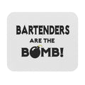 Bartenders Are The Bomb! - Mouse Pad (Rectangle)
