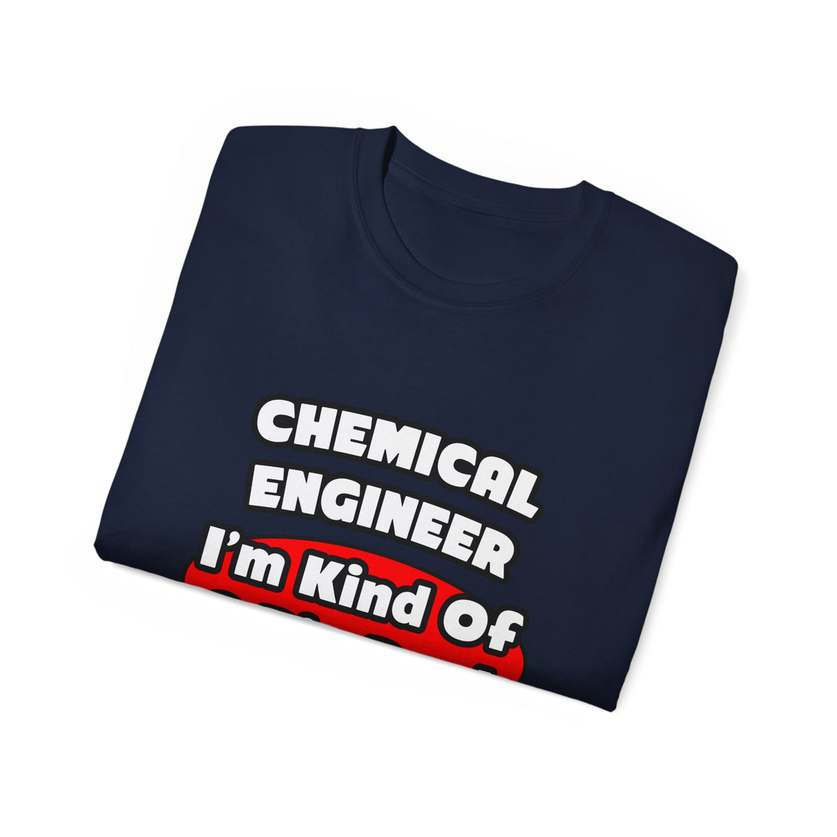 Chemical Engineer...Big Deal (2) - Unisex Ultra Cotton Tee