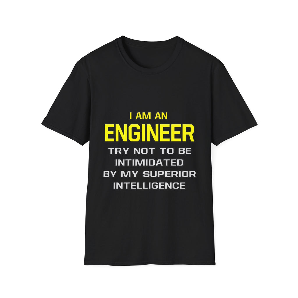 Engineer...Superior Intelligence - Unisex Softstyle T-Shirt