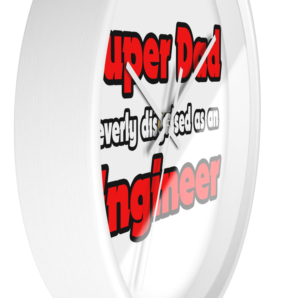 Super Dad ... Engineer - Wall Clock