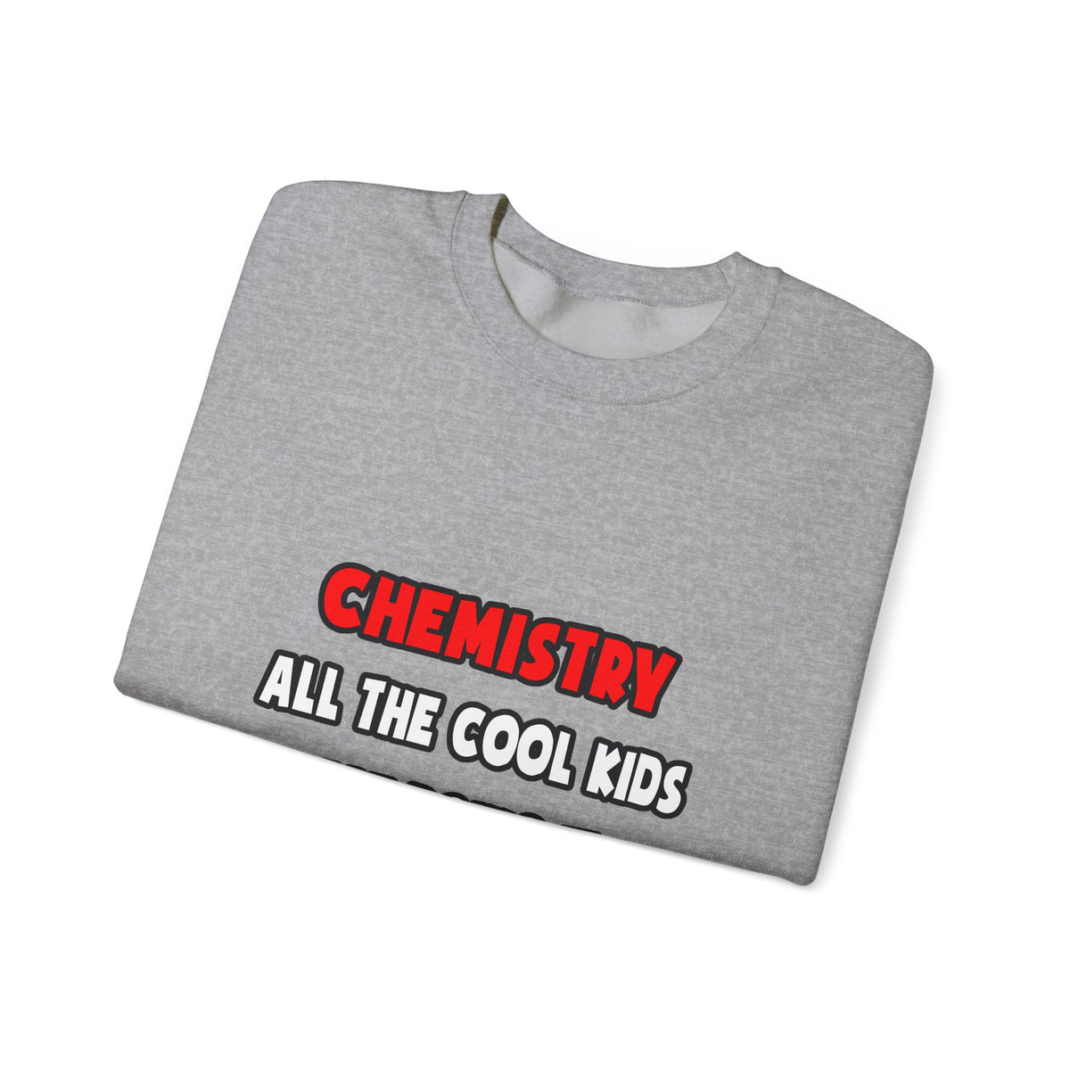 Funny Chemist Shirts and Gifts - Unisex Heavy Blend™ Crewneck Sweatshirt