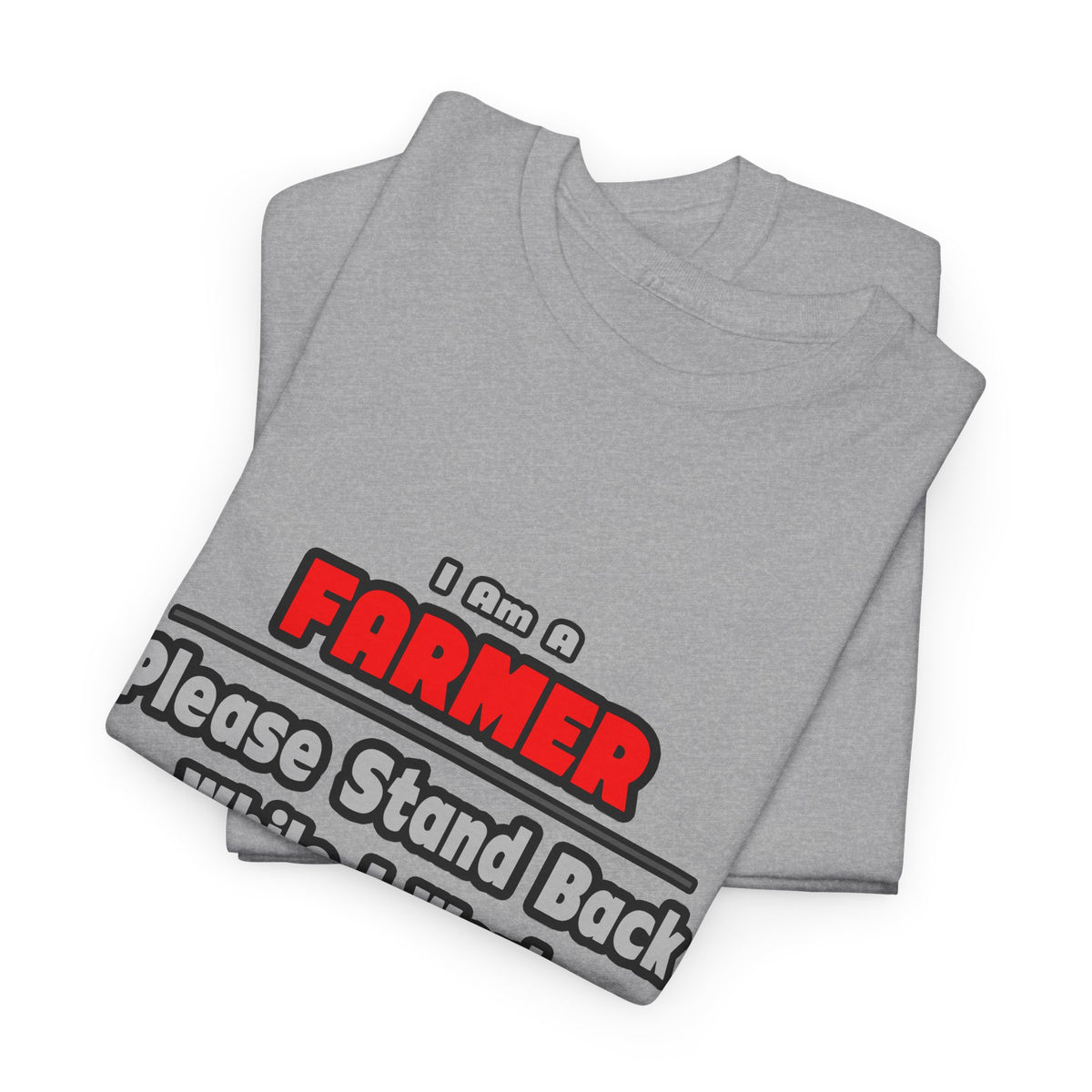 Farmer ... Stand Back ... Work My Magic - Unisex Heavy Cotton Tee