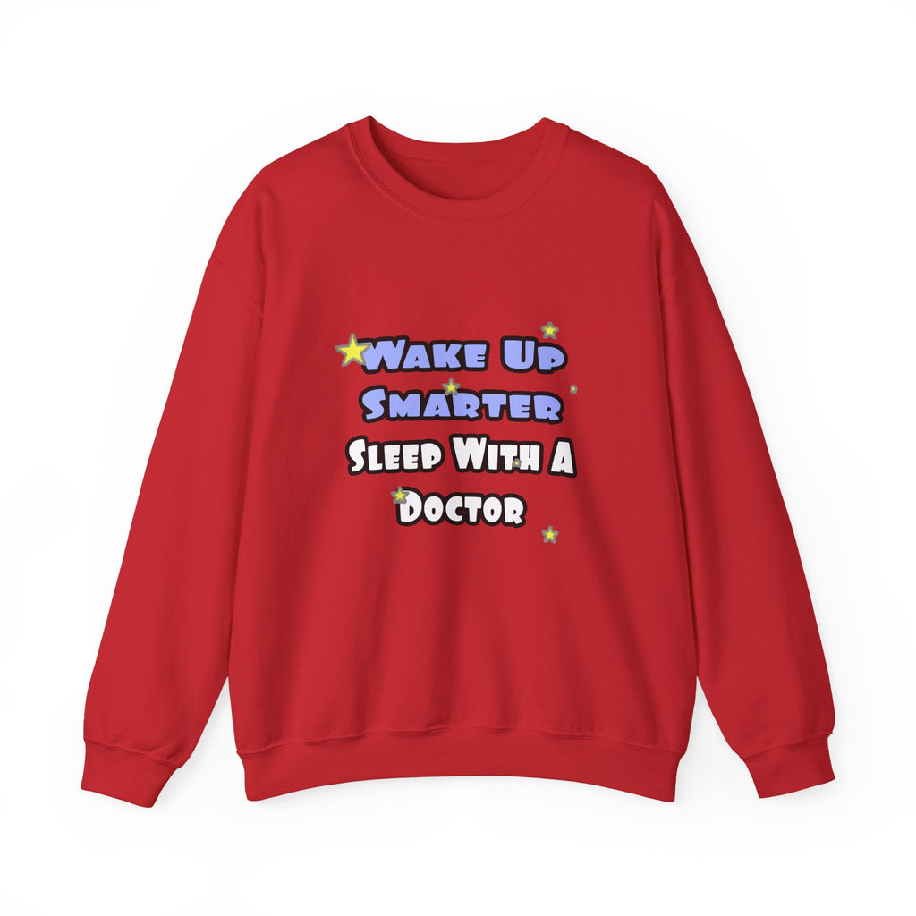 Wake Up Smarter...Sleep With a Doctor - Unisex Heavy Blend™ Crewneck Sweatshirt