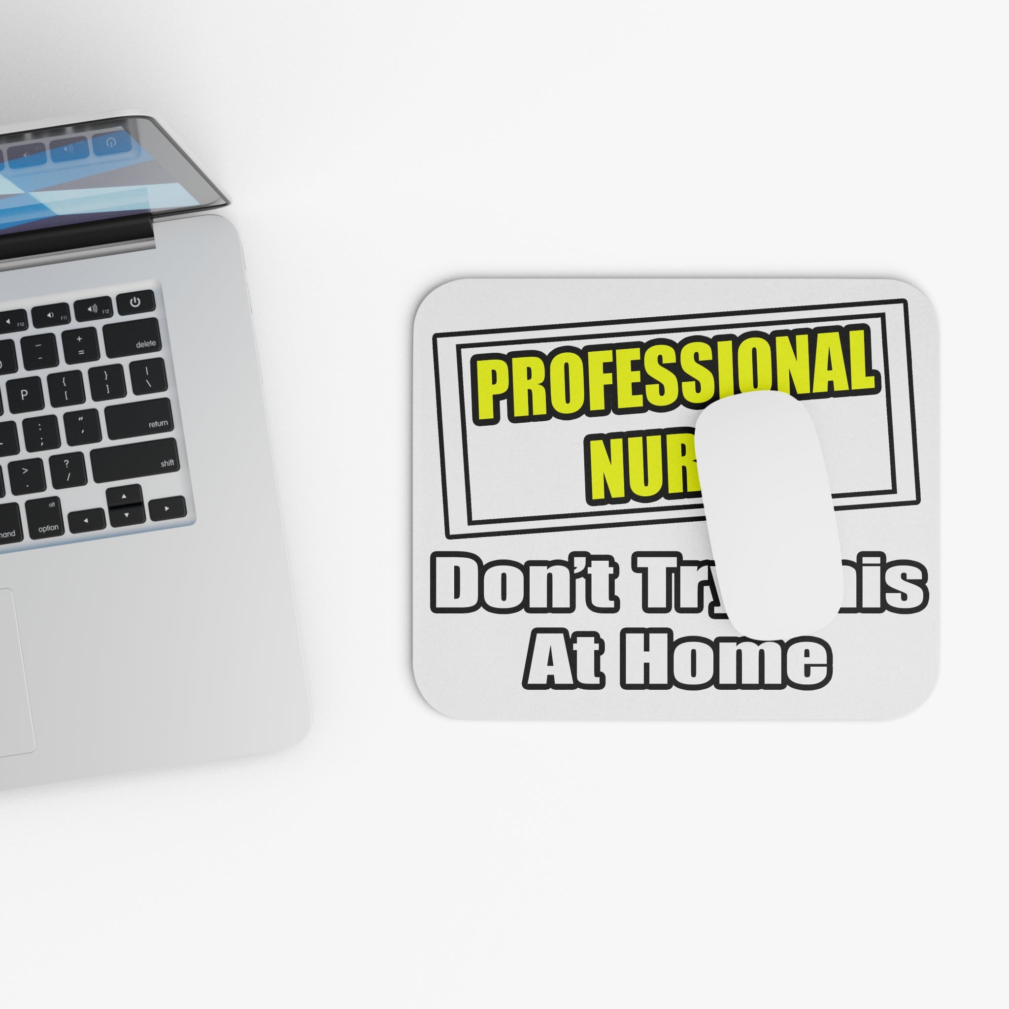 Professional Nurse...Don't Try This At Home - Mouse Pad (Rectangle)