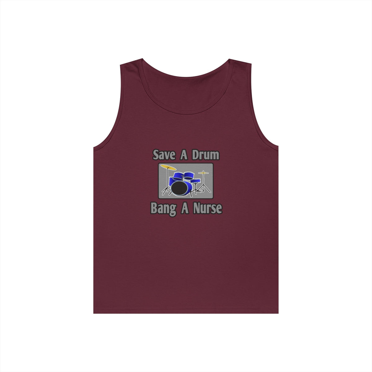 Save a Drum...Bang a Nurse - Unisex Heavy Cotton Tank Top