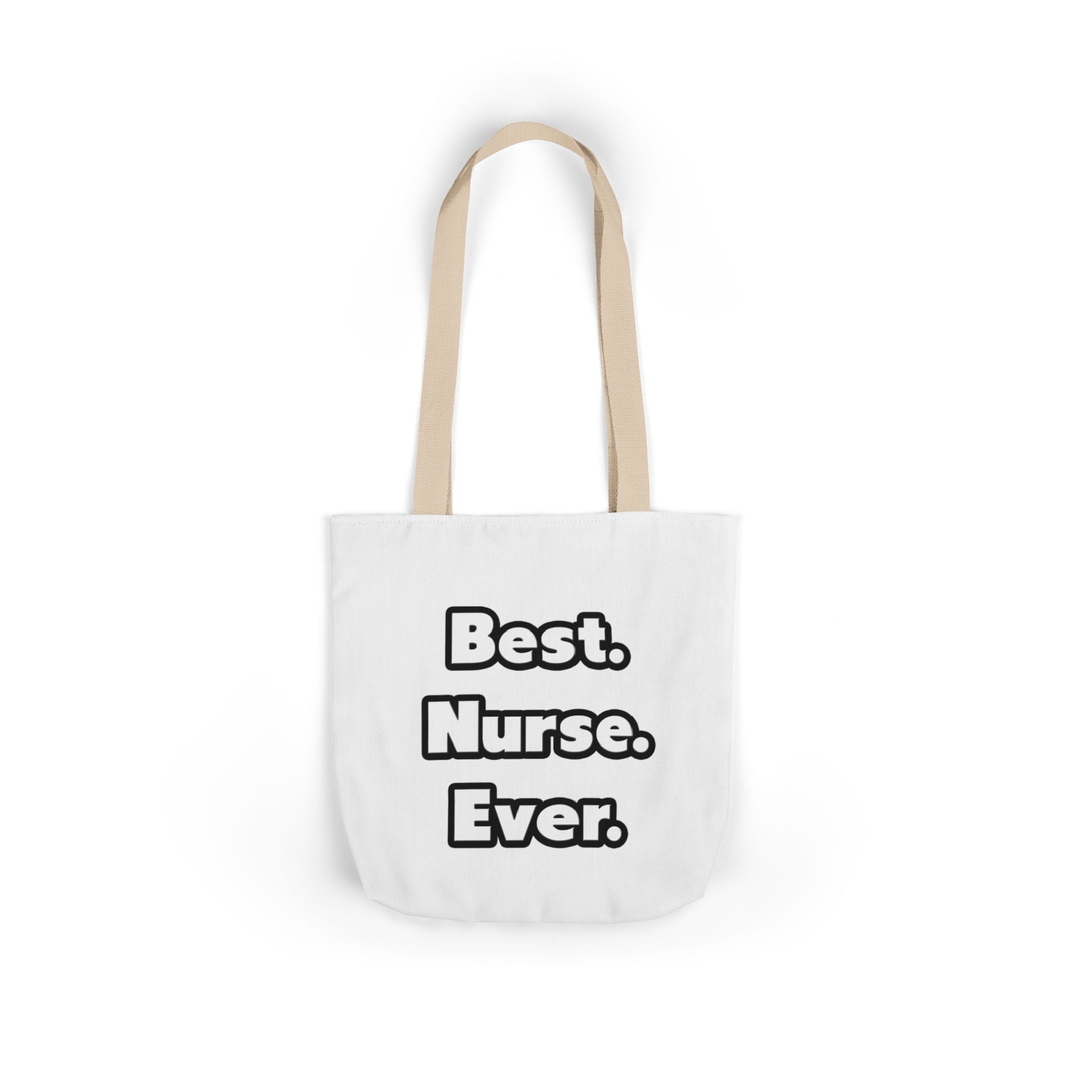 Best. Nurse. Ever - Canvas Tote Bag, 5-Color Straps