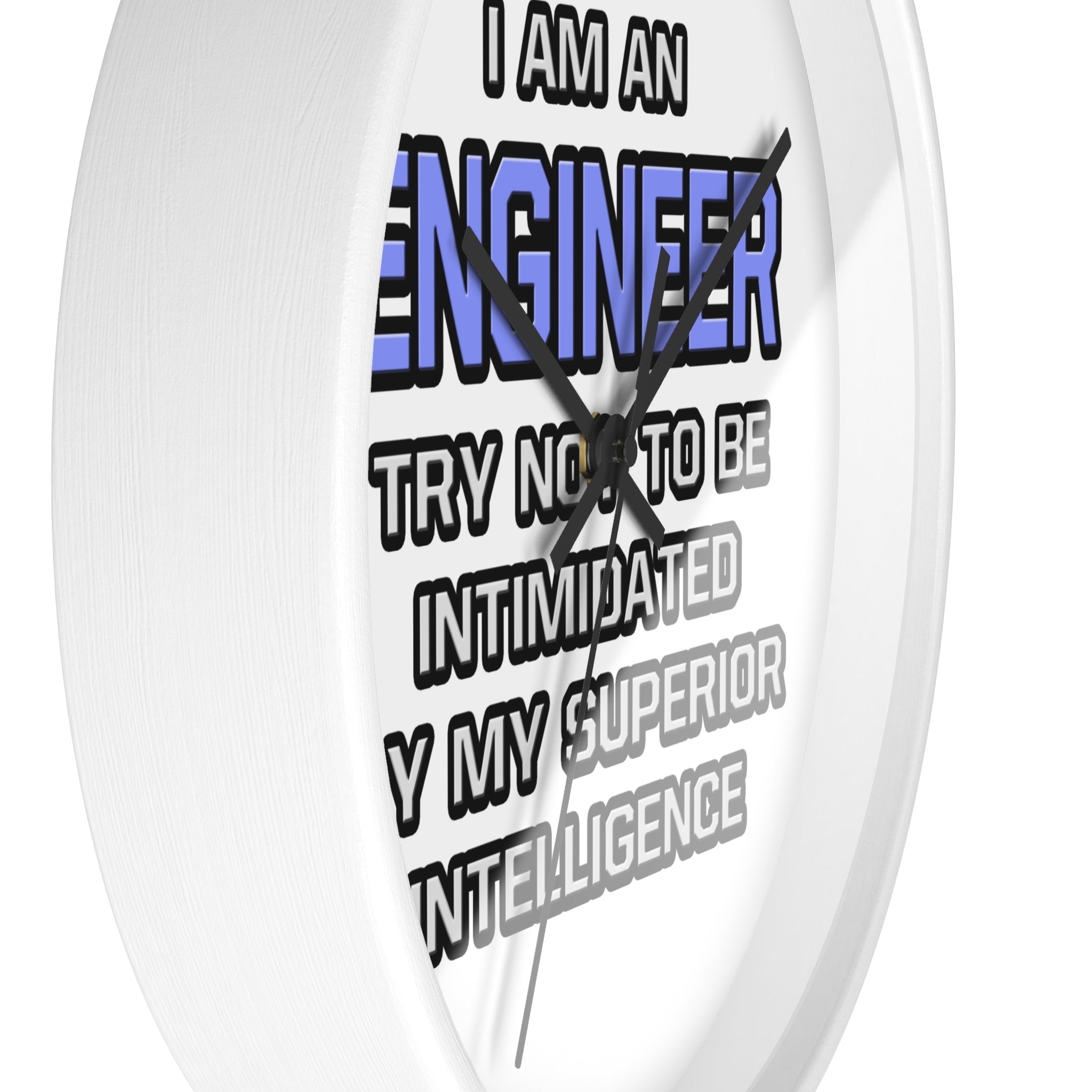 Engineer Joke ... Superior Intelligence - Wall Clock