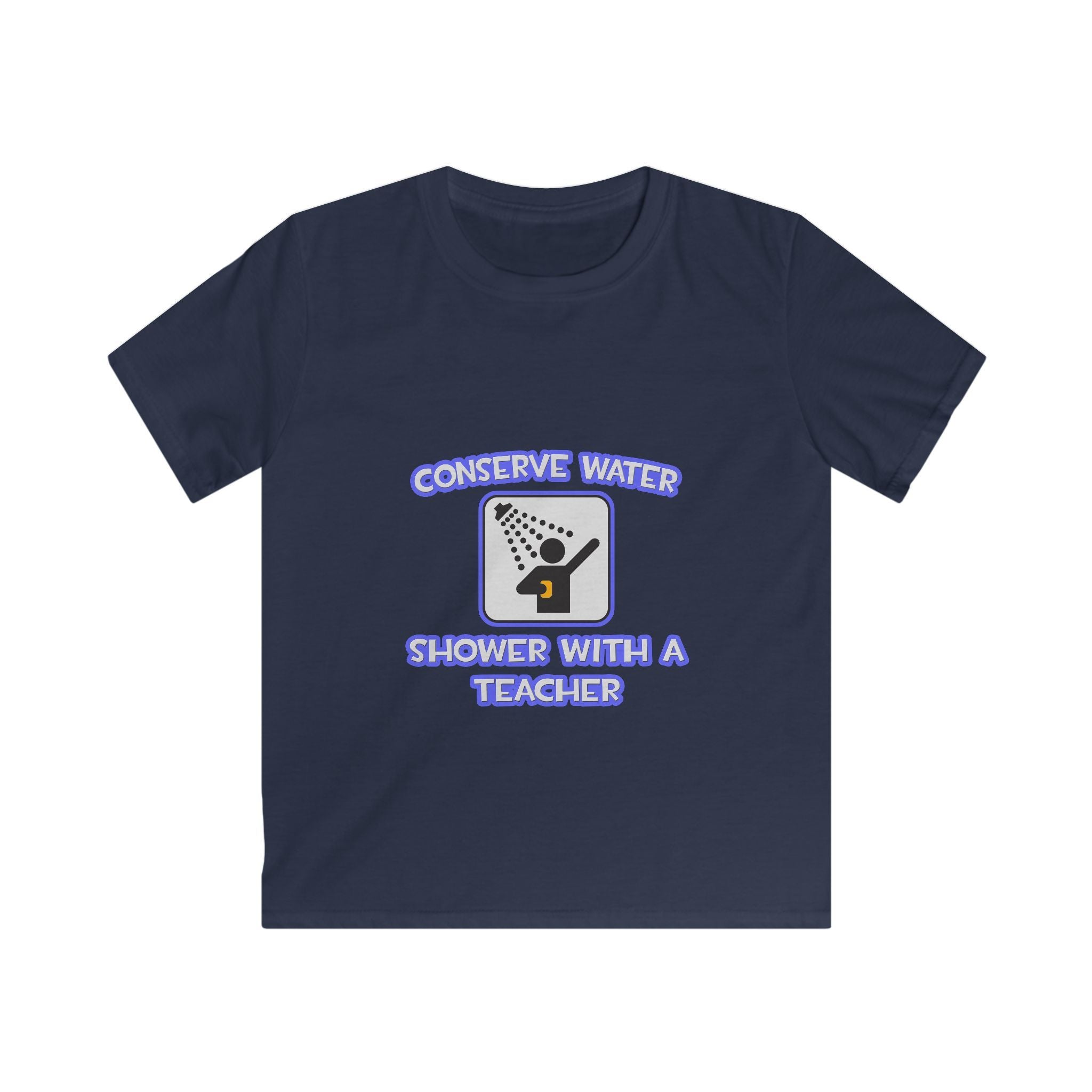 Conserve Water .. Shower With a Teacher - Kids Softstyle Tee