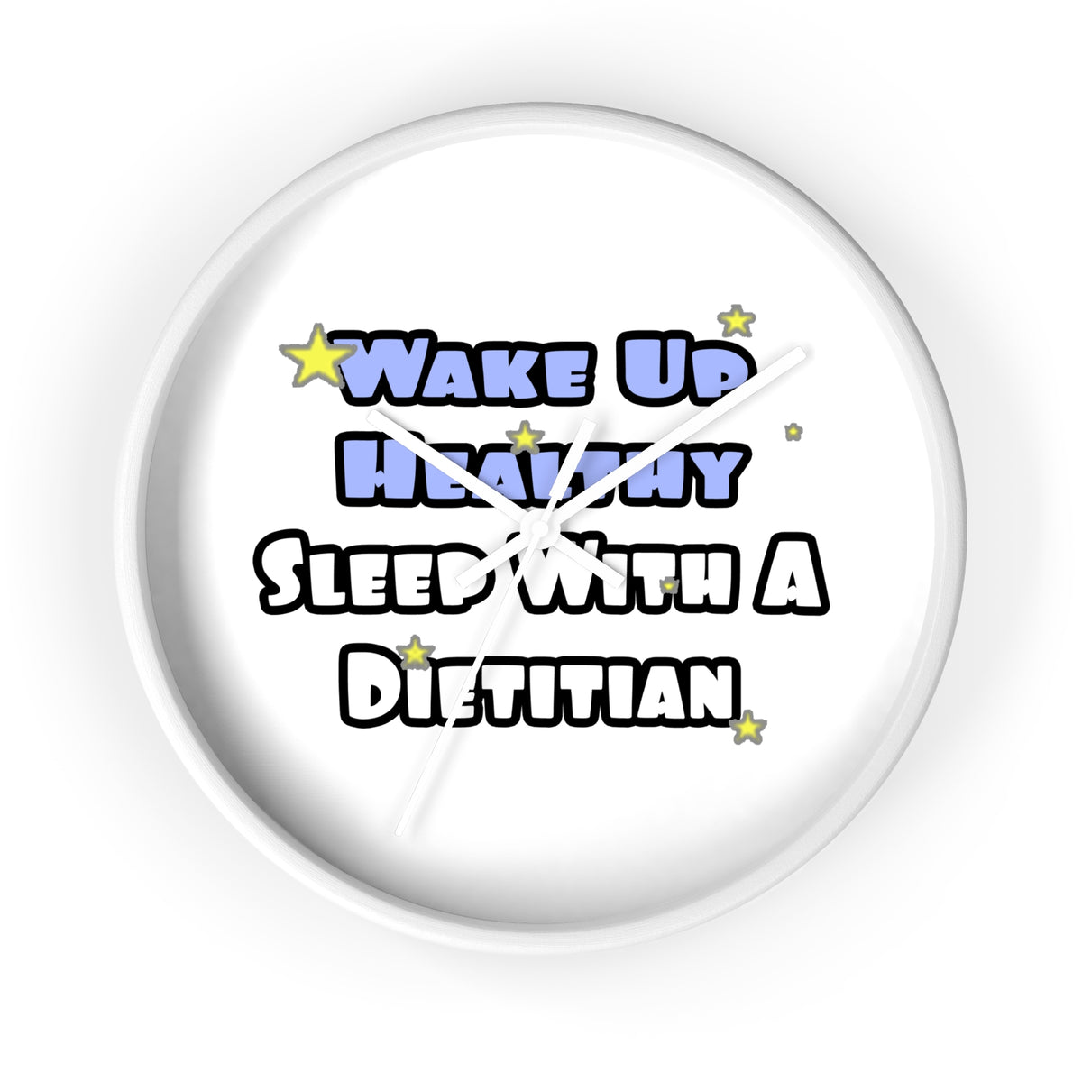 Wake Up Healthy...Sleep With a Dietitian - Wall Clock