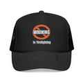 No Whining In Firefighting - Foam Trucker Hat