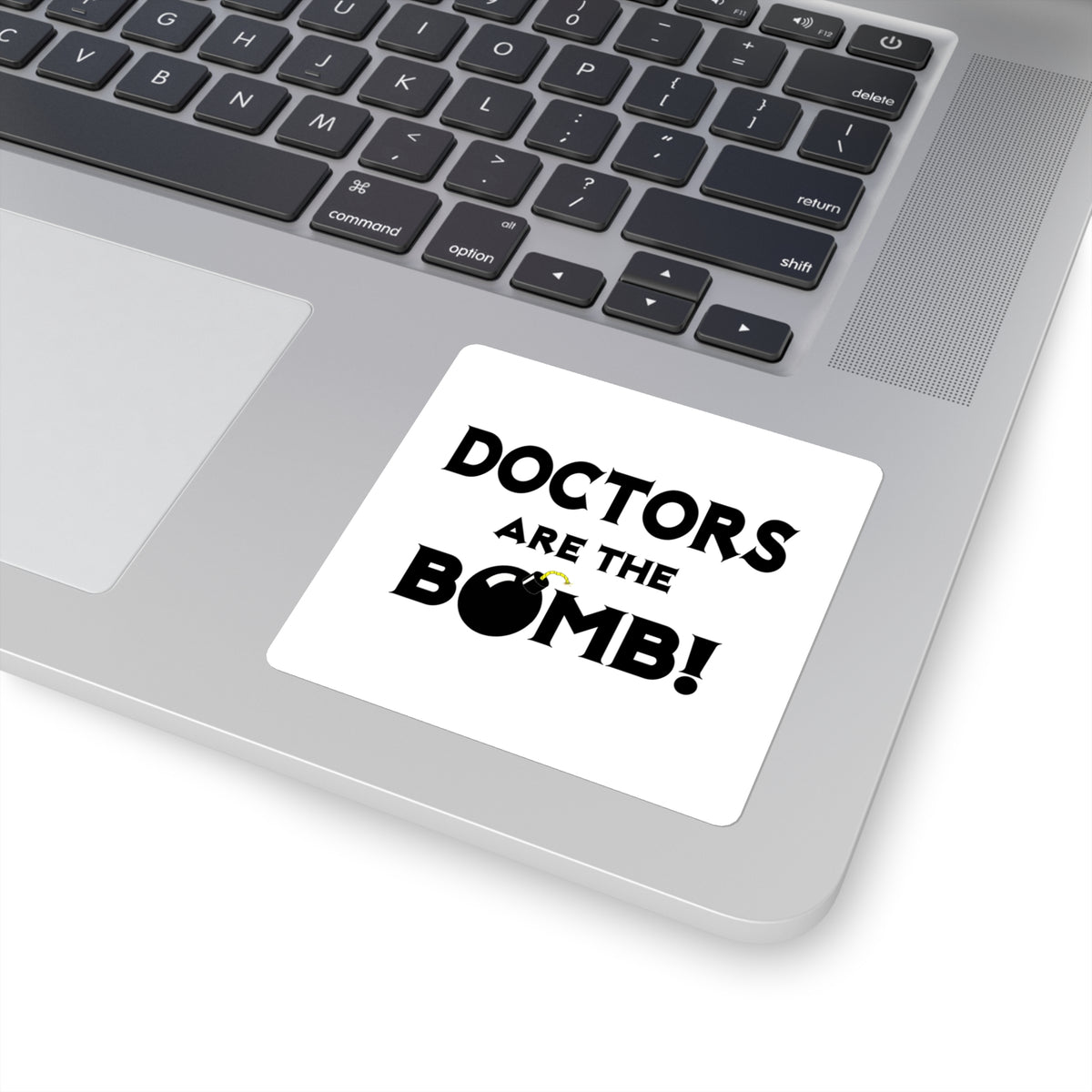 Doctors Are The Bomb! (2) - Square Stickers