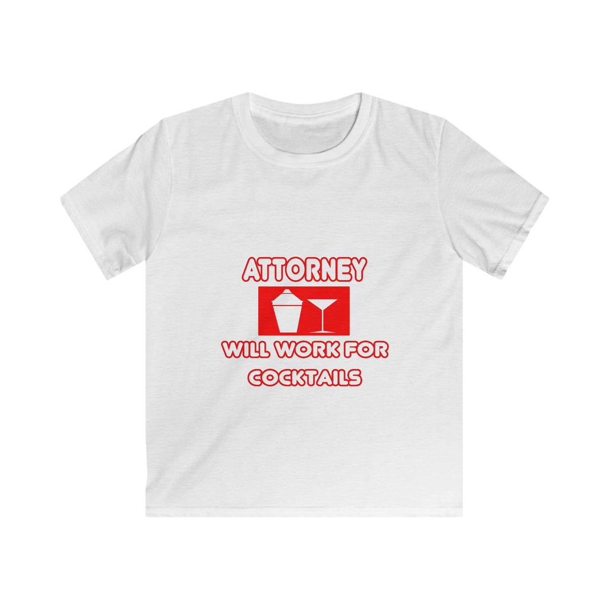 Attorney...Will Work For Cocktails - Kids Softstyle Tee