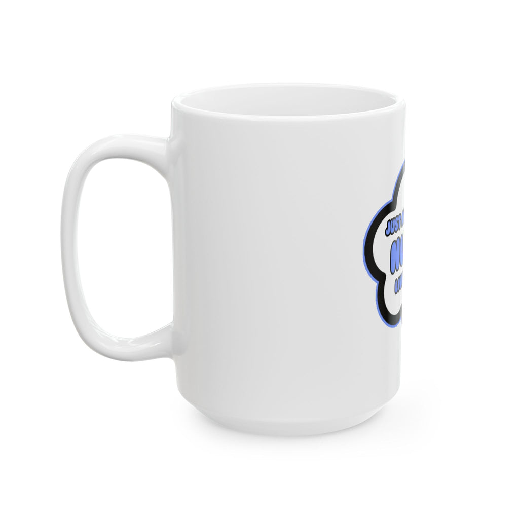Nurse .. Livin' The Dream - Ceramic Mug, (11oz, 15oz)