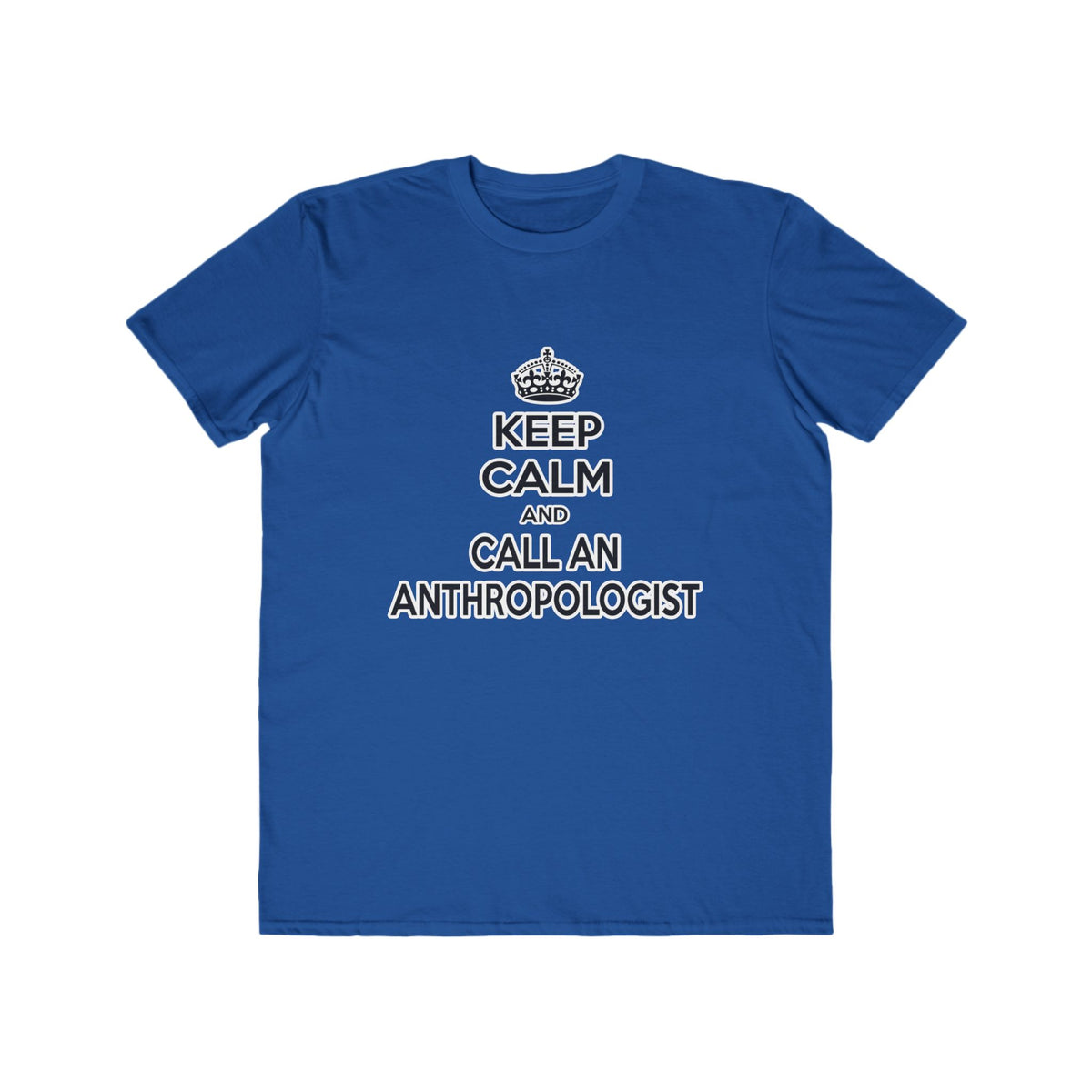 Keep Calm and Call an Anthropologist - Men's Lightweight Fashion Tee
