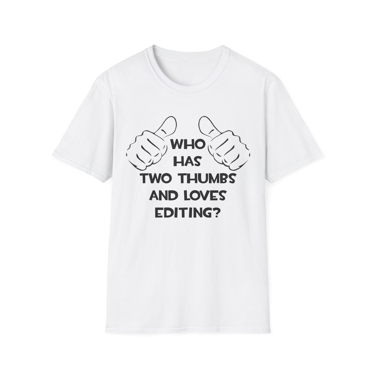 Two Thumbs and Loves Editing - Unisex Softstyle T-Shirt