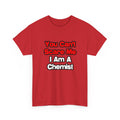 You Can't Scare Me...Chemist - Unisex Heavy Cotton Tee